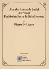 Abrahe avenaris judei astrologi peritissimi in re judicali opera