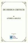De diebus criticis - Andrea Argoli - Libro Castel Negrino 2006, I Mentori | Libraccio.it