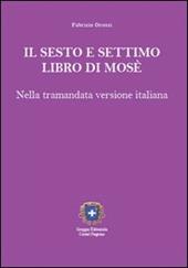 Il sesto e settimo libro di Mosè. Nella tramandata versione italiana