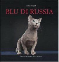 Blu di Russia - Alberta Molare - Libro Castel Negrino 2008, Fusa di razza | Libraccio.it