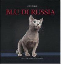 Blu di Russia - Alberta Molare - Libro Castel Negrino 2008, Fusa di razza | Libraccio.it