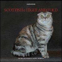 Scottish e Highland Fold - Laura Rossi - Libro Castel Negrino 2011, Fusa di razza | Libraccio.it