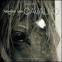 Voglio un cavallo - Alessia Ghezzi - Libro Castel Negrino 2007, Pet-ology | Libraccio.it