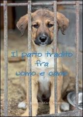 Il patto tradito fra uomo e cane