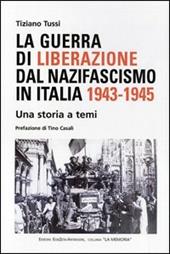 La guerra di liberazione dal nazifascismo in Italia 1943-1945