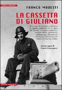 La cassetta di Giuliano - Franco Modesti - Libro Arterigere-Chiarotto Editore 2010, La memoria | Libraccio.it
