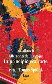 Alle fonti dell'Europa. Miscellanea. Vol. 2: In principio era l'arte.