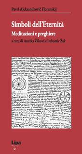 Simboli dell'eternità. Meditazioni e preghiere