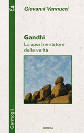 Gandhi. Lo sperimentatore della verità