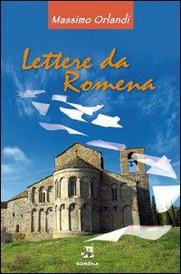 Lettere da Romena - Massimo Orlandi - Libro Edizioni Romena 2012 | Libraccio.it