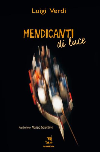 Mendicanti di luce - Luigi Verdi - Libro Edizioni Romena 2018, Germogli | Libraccio.it