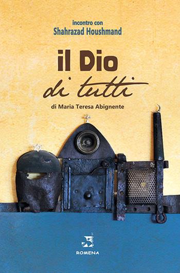 Il Dio di tutti. Incontro con Shahrazad Houshmand  - Libro Edizioni Romena 2019, Germogli | Libraccio.it