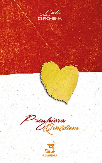 Preghiera quotidiana-Lodi di Romena  - Libro Edizioni Romena 2019 | Libraccio.it