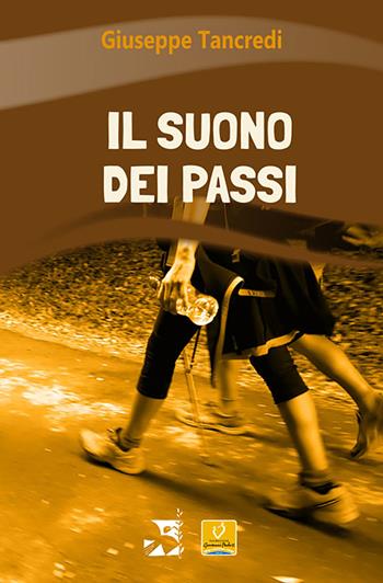 Il suono dei passi - Giuseppe Tancredi - Libro Edizioni Romena 2019 | Libraccio.it
