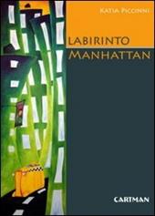 Labirinto Manhattan. Percezione e immagini di una città