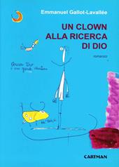 Un clown alla ricerca di Dio