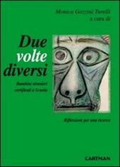 Due volte diversi. Bambini stranieri certificati a scuola