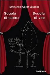 Scuola di teatro. Scuola di vita