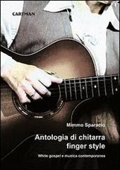Antologia di chitarra finger style. White gospel e musica contemporanea