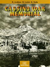 Cassino War Memorial. Le immagini della battaglia. Ediz. italiana, polacca, inglese, tedesca e francese