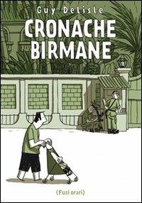 Cronache birmane - Guy Delisle - Libro Fusi Orari 2008 | Libraccio.it