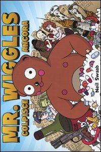 Mr. Wiggles colpisce ancora - Neil Swaab - Libro Fusi Orari 2009, Libri di Internazionale | Libraccio.it