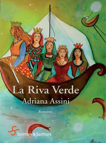 La riva verde - Adriana Assini - Libro Scrittura & Scritture 2014 | Libraccio.it