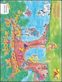Le storie di bosco arancione. Storie per educare. Ediz. illustrata - Marina Bianchi, Marta Verdesca - Libro Mammeonline 2011 | Libraccio.it