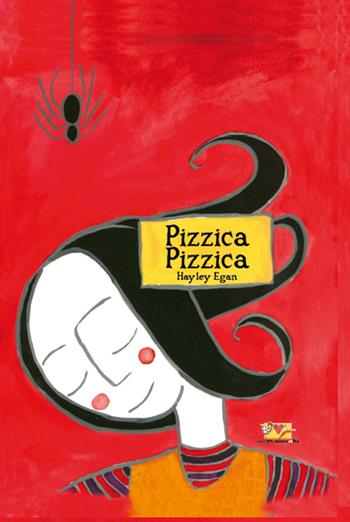 Pizzica pizzica. Ediz. italiana e inglese - Hayley Egan - Libro Mammeonline 2015 | Libraccio.it