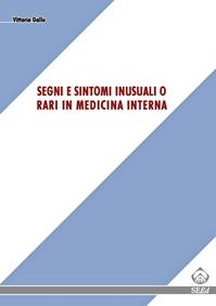 Segni e sintomi inusuali o rari in medicina interna - Vittorio Gallo - Libro SEEd 2007 | Libraccio.it