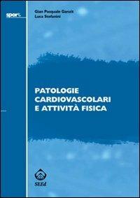 Patologie cardiovascolari e attività fisica - G. Pasquale Ganzit, Luca Stefanini - Libro SEEd 2007, Sport | Libraccio.it