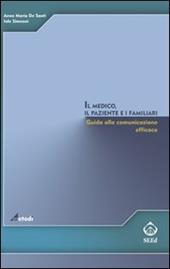 Il medico, il paziente e i familiari. Giuda alla comunicazione efficace