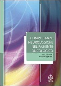 Complicanze neurologiche nel paziente oncologico - Elisa Trevisan, RIccardo Soffietti - Libro SEEd 2009 | Libraccio.it