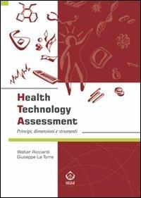 Health technology assessment. Principi, dimensioni e strumenti. Ediz. italiana - Walter Ricciardi, Giuseppe La Torre - Libro SEEd 2010 | Libraccio.it