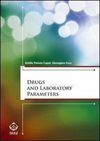 Drugs and laboratory parameters - Achille P. Caputi, Guiseppina Fava - Libro SEEd 2011 | Libraccio.it