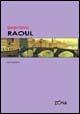 Raoul - Giorgio Panero - Libro Zona 2005 | Libraccio.it