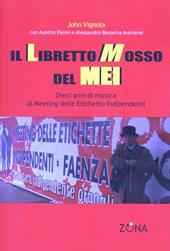 Il libretto mosso del Mei. Dieci anni di musica al meeting delle etichette indipendenti