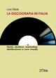 La discografia in Italia. Storia, struttura, marketing, distribuzione e new media - Luca Stante - Libro Zona 2007 | Libraccio.it