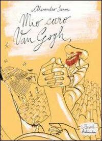 Mio caro Van Gogh, - Alessandro Sanna - Libro Artebambini 2007 | Libraccio.it