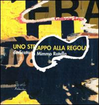 Mimmo Rotella. Uno strappo alla regola. Con CD Audio - Piero Mascitti, Ilaria Musio - Libro Artebambini 2007 | Libraccio.it