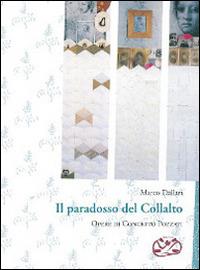 Il paradosso del Collalto. Ediz. illustrata - Marco Dallari - Libro Artebambini 2010 | Libraccio.it