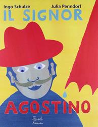 Il signor Agostino. Ediz. illustrata - Ingo Schulze - Libro Artebambini 2011 | Libraccio.it