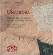 Una rosa. Ediz. illustrata. Con CD Audio