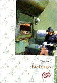 Fuori campo - Tania Caroli - Libro Artebambini 2011, Bonobo | Libraccio.it