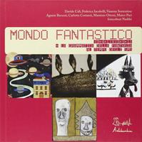 Mondo fantastico. Ediz. illustrata. Con CD Audio  - Libro Artebambini 2011 | Libraccio.it
