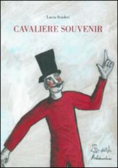 Cavaliere souvenir. Ediz. illustrata