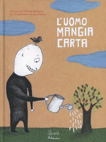L'uomo mangia carta. Ediz. illustrata - Simone Baracetti - Libro Artebambini 2012 | Libraccio.it