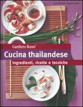 Cucina thailandese. Ingredienti, ricette e tecniche