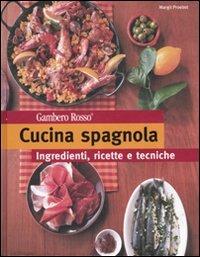 Cucina spagnola - Margit Proebst - Libro Gambero Rosso GRH 2007, Le cucine etniche | Libraccio.it