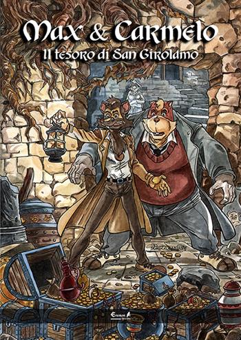 Max e Carmelo. Il tesoro di San Girolamo - Daniele D'Aquino - Libro Eremon Edizioni 2015 | Libraccio.it